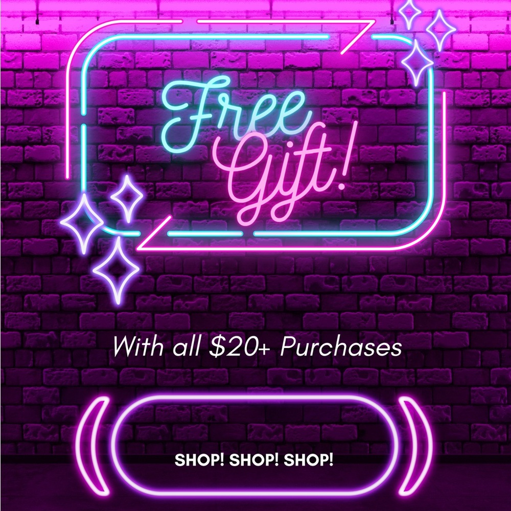 FREE GIFT WITH $20+ PURCHASE!!!